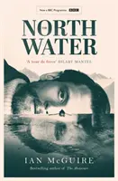 North Water - nyní hlavní seriál BBC s Colinem Farrellem, Jackem O'Connellem a Stephenem Grahamem v hlavních rolích - North Water - Now a major BBC TV series starring Colin Farrell, Jack O'Connell and Stephen Graham