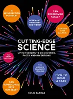 Špičková věda - aktuální objevy, fakta a vynálezy - Cutting-Edge Science - Up-to-the-Minute Discoveries, Facts and Inventions