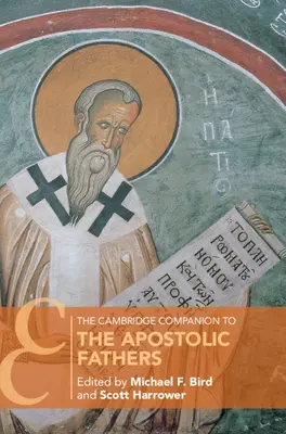 The Cambridge Companion to the Apostolic Fathers (Cambridgeský průvodce apoštolskými otci) - The Cambridge Companion to the Apostolic Fathers