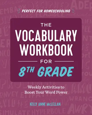 The Vocabulary Workbook for 8th Grade: Weekly Activities to Boost Your Word Power (Cvičebnice slovní zásoby pro 8. třídu: Týdenní aktivity k posílení slovní zásoby) - The Vocabulary Workbook for 8th Grade: Weekly Activities to Boost Your Word Power