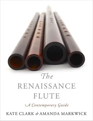 Renesanční flétna: Současný průvodce - The Renaissance Flute: A Contemporary Guide