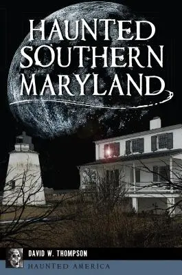 Strašidelný jižní Maryland - Haunted Southern Maryland