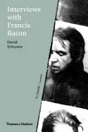 Rozhovory s Francisem Baconem - Interviews with Francis Bacon