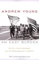 Snadné břemeno: Hnutí za občanská práva a proměna Ameriky - An Easy Burden: The Civil Rights Movement and the Transformation of America