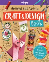 Kniha o řemeslech a designu kolem světa - Around the World Craft and Design Book