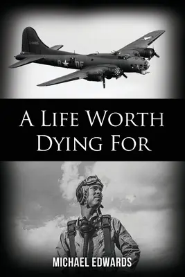 Život, pro který stojí za to zemřít - A Life Worth Dying For
