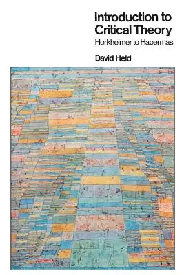 Úvod do kritické teorie: Horkheimer až Habermas - Introduction to Critical Theory: Horkheimer to Habermas