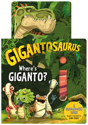 Gigantosaurus: Kde je Giganto? - Gigantosaurus: Where's Giganto?