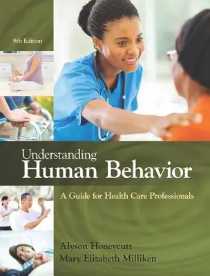 Porozumění lidskému chování: Průvodce pro zdravotnické pracovníky - Understanding Human Behavior: A Guide for Health Care Professionals