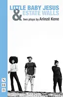 Malý Ježíšek a sídelní zdi: Dvě hry - Little Baby Jesus & Estate Walls: Two Plays