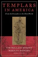 Templáři v Americe: Od křížových výprav po Nový svět - Templars in America: From the Crusades to the New World