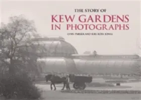 Příběh Kew Gardens ve fotografiích - The Story of Kew Gardens in Photographs