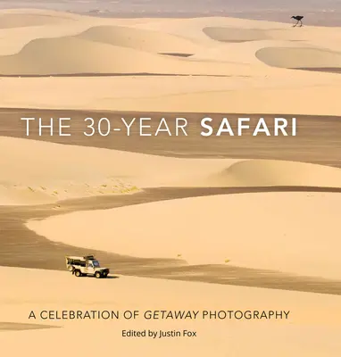 Třicetileté safari: Oslava fotografie na útěku - The 30-Year Safari: A Celebration of Getaway Photography