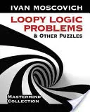 Logické úlohy a jiné hádanky s kličkami - Loopy Logic Problems and Other Puzzles