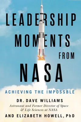 Vedoucí momenty z NASA: Dosahování nemožného - Leadership Moments from NASA: Achieving the Impossible