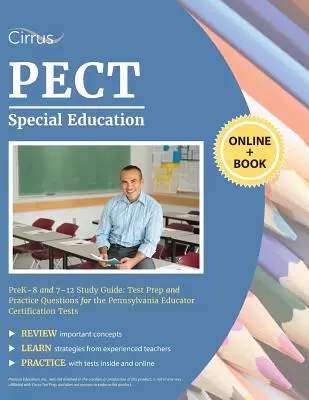 PECT Special Education Prek-8 and 7-12 Study Guide: Průvodce studiem speciální pedagogiky pro období Prek-8 a 7-12 let: Příprava na testy a cvičné otázky pro certifikační zkoušky pro učitele v Pensylvánii. - PECT Special Education Prek-8 and 7-12 Study Guide: Test Prep and Practice Questions for the Pennsylvania Educator Certification Tests