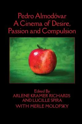 Pedro Almodvar: Film touhy, vášně a nátlaku - Pedro Almodvar: A Cinema of Desire, Passion and Compulsion