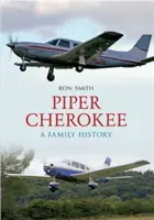 Piper Cherokee: Rodinná historie - Piper Cherokee: A Family History