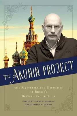 Projekt Akunin: Záhady a dějiny ruského bestselleristy - The Akunin Project: The Mysteries and Histories of Russia's Bestselling Author