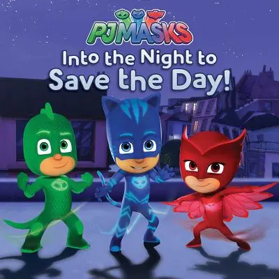 Do noci, abychom zachránili den! - Into the Night to Save the Day!