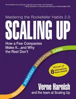 Rozšiřování: (Rockefellerovy návyky 2.0): Jak se to daří několika společnostem... a proč se to nedaří těm ostatním? - Scaling Up: How a Few Companies Make It...and Why the Rest Don't (Rockefeller Habits 2.0)
