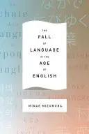 Pád jazyka ve věku angličtiny - The Fall of Language in the Age of English