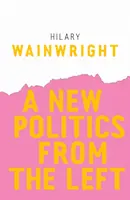 Nová politika zleva - A New Politics from the Left