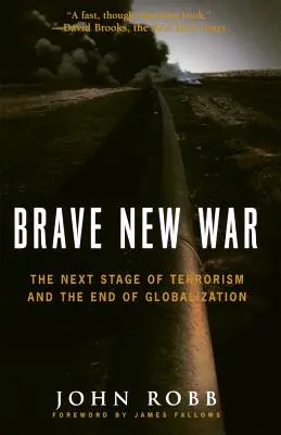 Brave New War: The Next Stage of Terrorism and the End of Globalization (Odvážná nová válka: Další etapa terorismu a konec globalizace) - Brave New War: The Next Stage of Terrorism and the End of Globalization