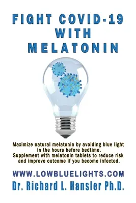 Bojujte proti COVID-19 s melatoninem: Maximalizujte přirozený melatonin tím, že se vyhnete modrému světlu. Doplňte melatoninové tablety o.. - Fight COVID-19 with Melatonin: Maximize natural melatonin by avoiding blue light. Supplement with melatonin tablets..
