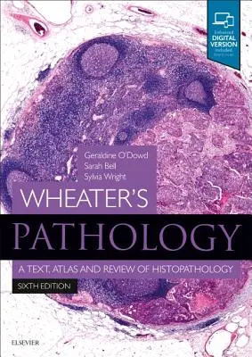 Wheaterova patologie: A Text, Atlas and Review of Histopathology (Text, atlas a přehled histopatologie) - Wheater's Pathology: A Text, Atlas and Review of Histopathology