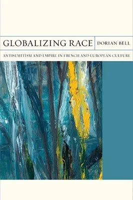 Globalizace rasy, 30: Antisemitismus a impérium ve francouzské a evropské kultuře - Globalizing Race, 30: Antisemitism and Empire in French and European Culture