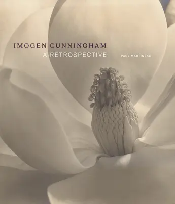 Imogen Cunningham: Cunningham: Retrospektiva - Imogen Cunningham: A Retrospective
