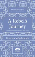 Cesta rebela: Mostafa Sho'aiyan a revoluční teorie v Íránu - A Rebel's Journey: Mostafa Sho'aiyan and Revolutionary Theory in Iran
