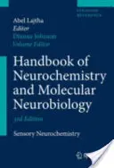 Příručka neurochemie a molekulární neurobiologie: Senzorická neurochemie: Příručka neurochemie a molekulární chemie - Handbook of Neurochemistry and Molecular Neurobiology: Sensory Neurochemistry