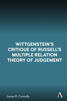Wittgensteinova kritika Russellovy teorie vícenásobných vztahů v usuzování - Wittgenstein's Critique of Russell's Multiple Relation Theory of Judgement