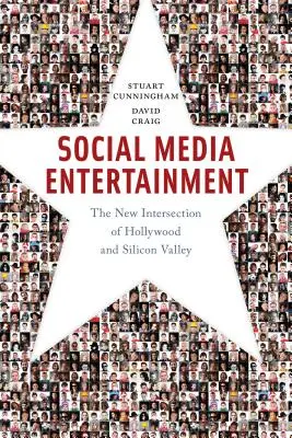 Zábava prostřednictvím sociálních médií: Nová křižovatka Hollywoodu a Silicon Valley - Social Media Entertainment: The New Intersection of Hollywood and Silicon Valley