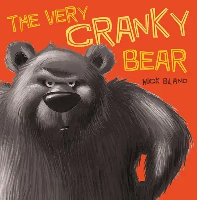 Velmi rozmrzelý medvěd - The Very Cranky Bear