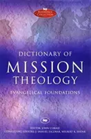 Slovník misijní teologie PB: Evangelikální základy - Dictionary of Mission Theology PB: Evangelical Foundations