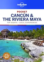 Lonely Planet Kapesní Cancún a Mayská riviéra 1 - Lonely Planet Pocket Cancun & the Riviera Maya 1