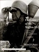 Uniformy Waffen-SS: Svazek 3: Obrněný personál - Kamufláž - Personál koncentračních táborů - SD - Pomocnice SS - Uniforms of the Waffen-SS: Vol 3: Armored Personnel - Camouflage - Concentration Camp Personnel - SD - SS Female Auxiliaries