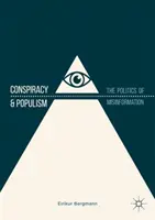 Konspirace a populismus: Politika dezinformací - Conspiracy & Populism: The Politics of Misinformation