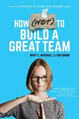 Jak (NE)vytvořit skvělý tým - How (NOT) To Build A Great Team