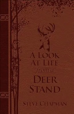 Pohled na život ze stanoviště jelenů Deluxe Edition: Lov za smyslem života - A Look at Life from a Deer Stand Deluxe Edition: Hunting for the Meaning of Life