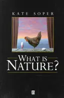 Co je příroda? Kultura, politika a ne-lidé - What Is Nature?: Culture, Politics and the Non-Human