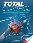 Total Control: High Performance Street Riding Techniques, 2. vydání - Total Control: High Performance Street Riding Techniques, 2nd Edition
