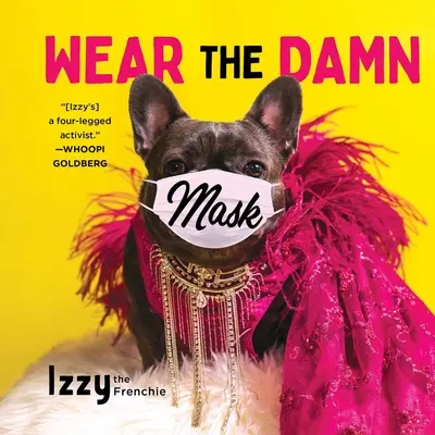Noste tu zatracenou masku - Wear the Damn Mask