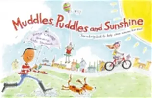 Bláto, kaluže a sluníčko: Vydejte knihu aktivit, které vám pomohou, když někdo zemřel. - Muddles, Puddles and Sunshine: Your Activity Book to Help When Someone Has Died