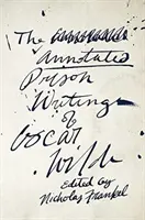 Komentované vězeňské spisy Oscara Wildea - The Annotated Prison Writings of Oscar Wilde