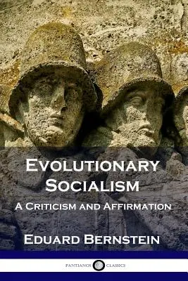 Evoluční socialismus: Kritika a potvrzení - Evolutionary Socialism: A Criticism and Affirmation