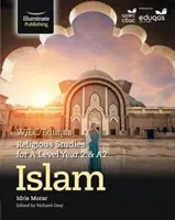 WJEC/Eduqas Religious Studies for A Level Year 2 & A2 - Islám - WJEC/Eduqas Religious Studies for A Level Year 2 & A2 - Islam